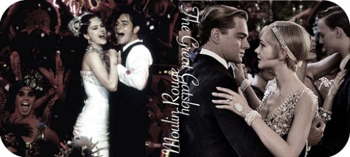 MOULIN ROUGE (2001) / THE GREAT GATSBY (2013)